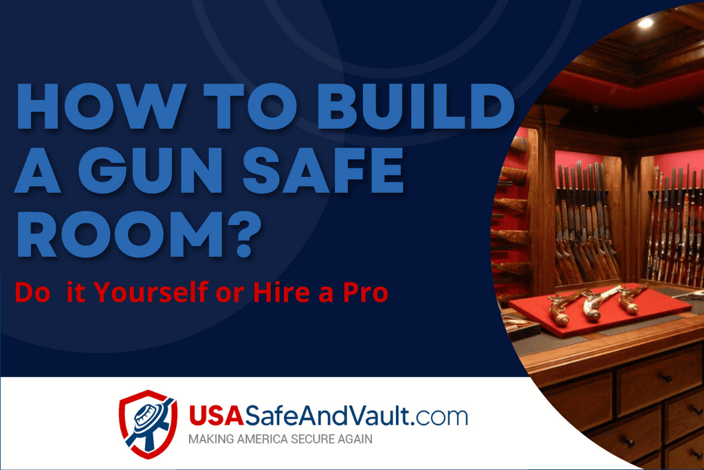 How To Build A Gun Safe Room
