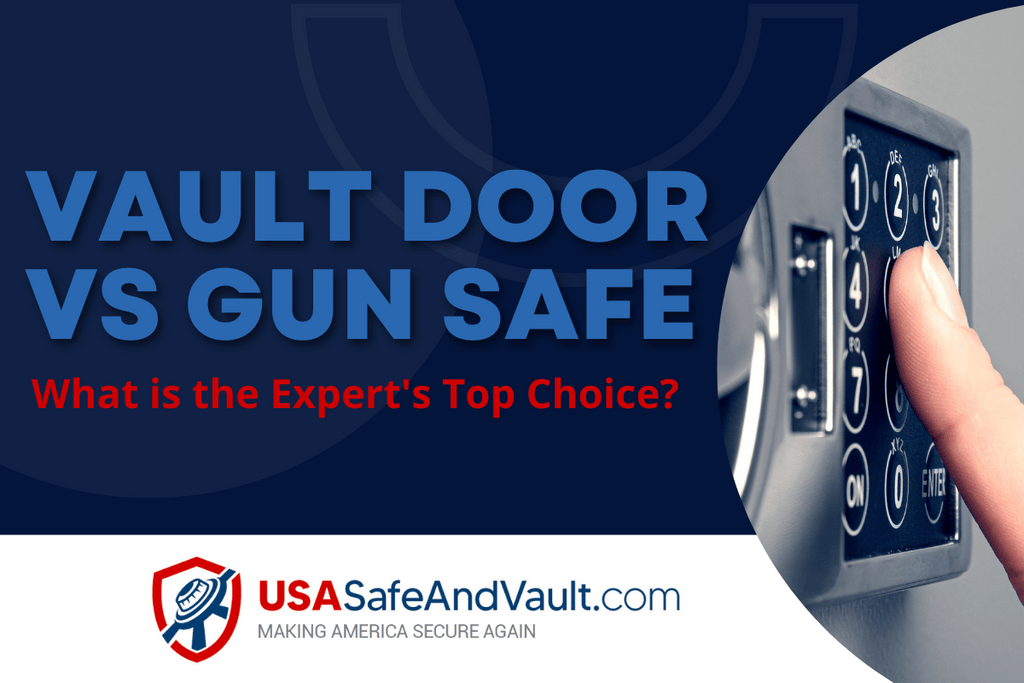 Vault door vs Gun Safe - Which One is Best and For What?