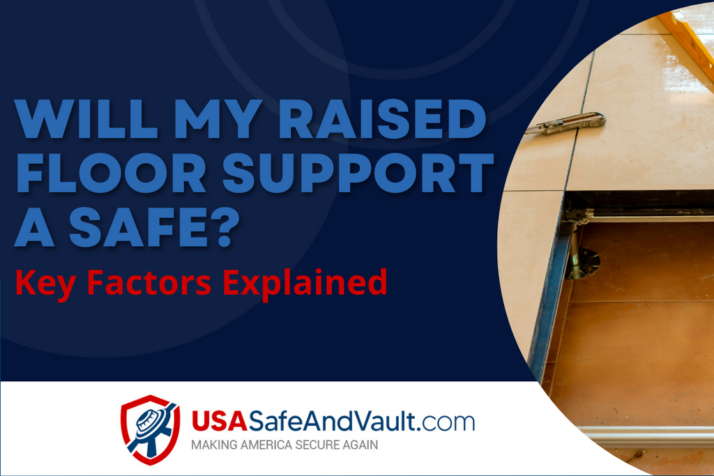 Will My Raised Floor Support a Safe?