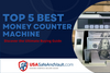 Best Money Counting Machine | Ultimate Buying Guide