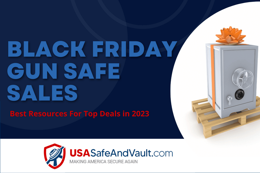 Black Friday Gun Safe Sales - Best Resources For Top Deals in 2023