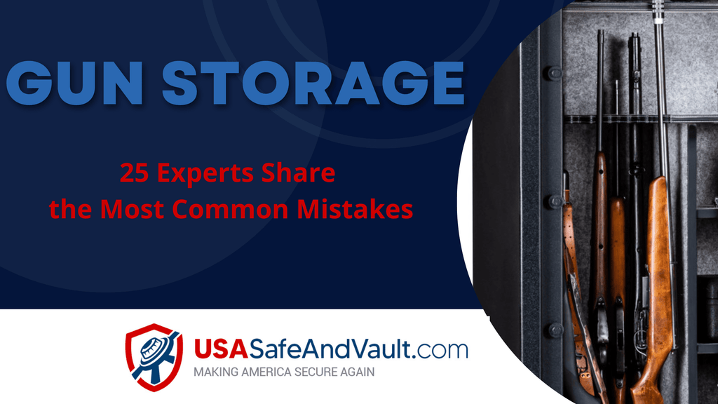 Gun Storage - 25 Experts Share The Most Common Mistakes