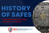 History of Safes: 9 Facts About This Technology and Where it Is Headed