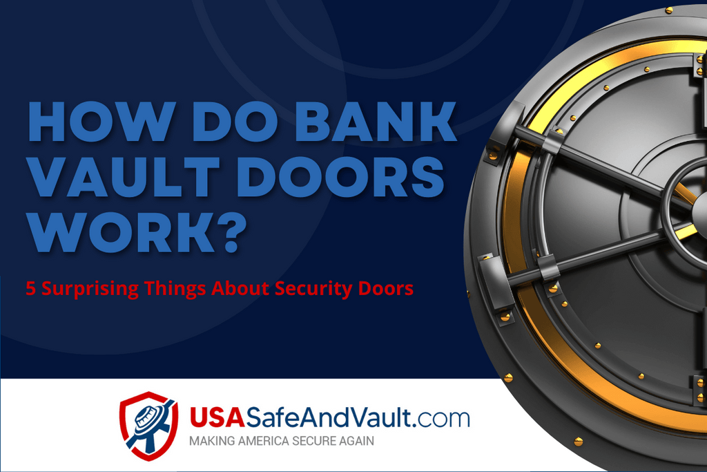How Do Bank Vault Doors Work - 5 Surprising Things About Security Doors