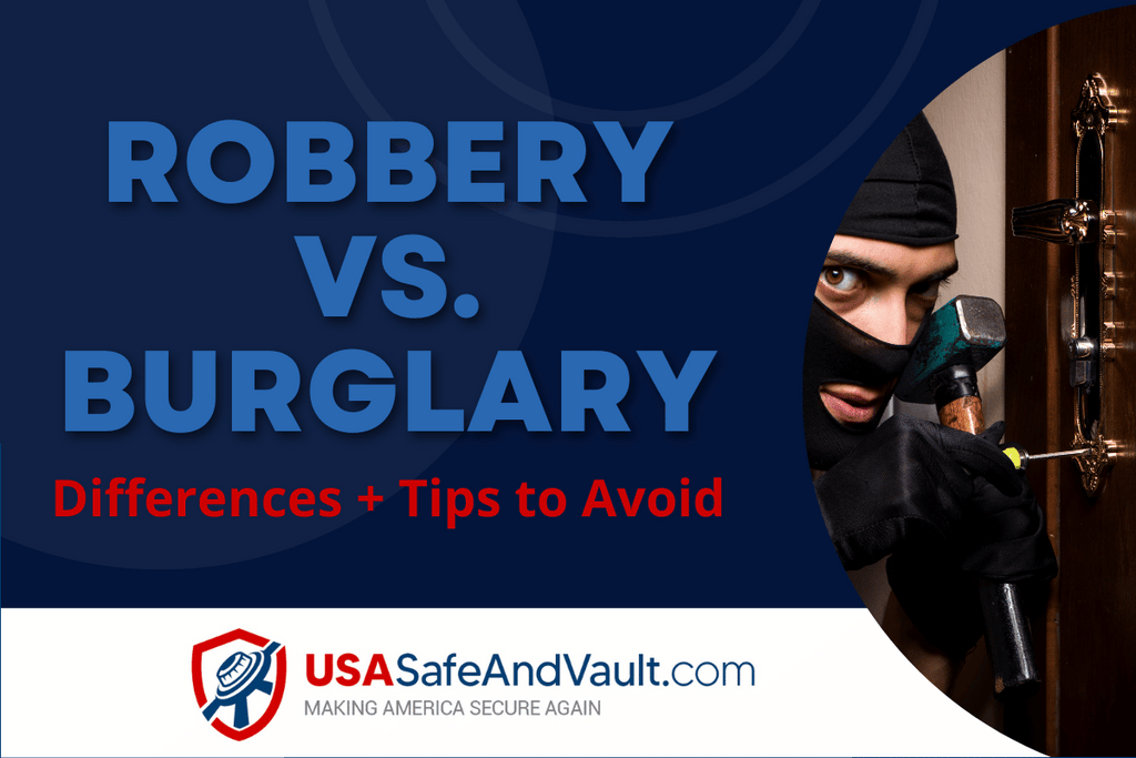 Robbery vs Burglary | The Difference?  Tips to Prevent