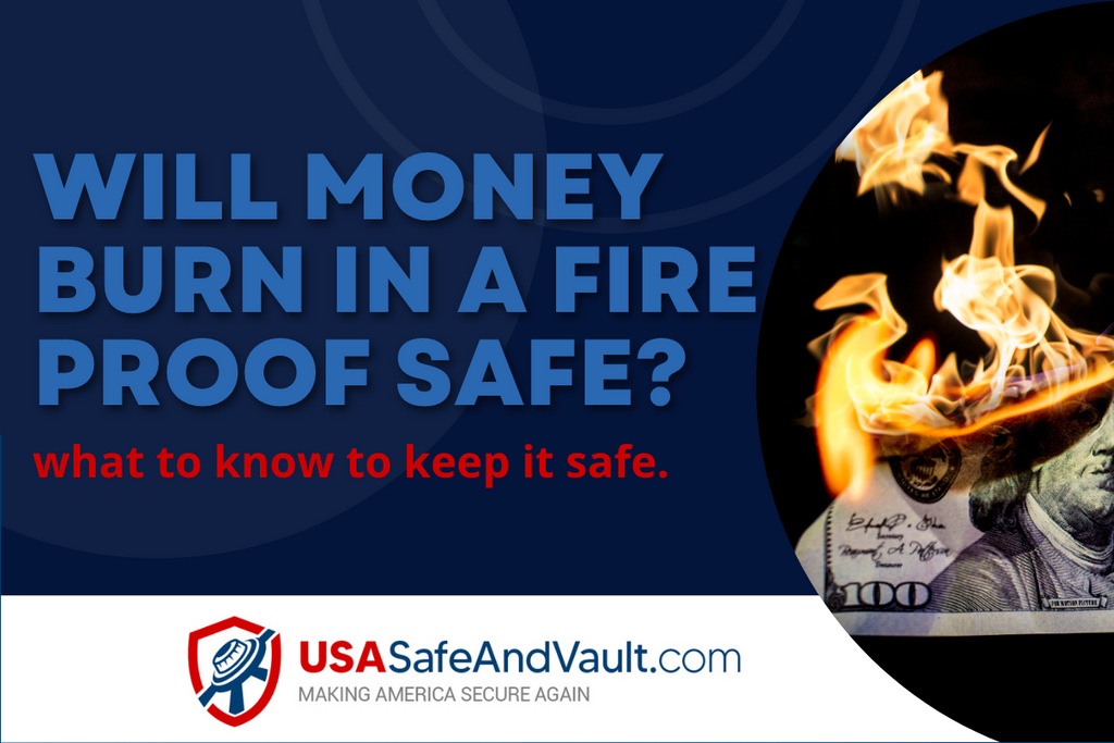 Will Money Burn In a Fireproof Safe?